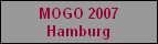 MOGO 2007
Hamburg